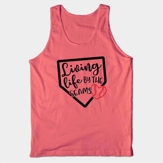 Living Life By The Seams Baseball Softball Tank Top by GlimmerDesigns